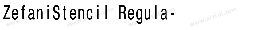 ZefaniStencil Regula字体转换 ZefaniStencil Regula字体转换